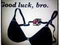 Good luck, bro.