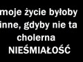 Moje życie byłoby inne...