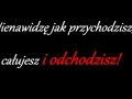 Nienawidzę!