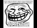 W piątek nie idziemy do szkoły...