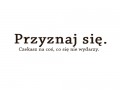Przyznaj sie