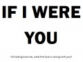 If i were you