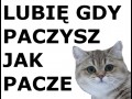Lubie gdy paczysz