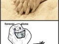 Forever alone