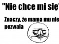 Nie chce mi sie