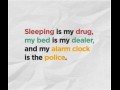 Sleeping is my drug