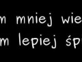 Im więcej mniej wiesz tym lepiej śpisz