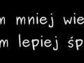 Im mniej wiesz...
