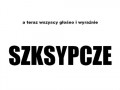 Wszyscy głośno i wyraźnie