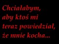 Chciałabym aby ktoś mi teraz powiedział...