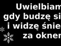 Uwielbiam, gdy budzę się i widzę śnieg za oknem