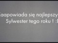 Zapowiada się najlepszy Sylwester tego roku! ;D