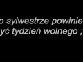 Po Sylwestrze tydzień wolnego!