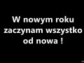 W nowym roku zaczynam wszystko od nowa!