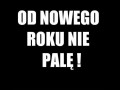 Od nowego roku nie palę!