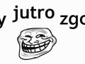 Czyżby jutro zgon...