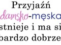 Przyjaźń damsko męska istnieje