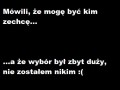 Mogę być kim zechcę