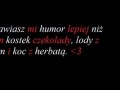 Poprawiasz mi humor