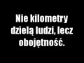 Nie kilometry dzielą ludzi