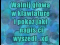 Jaki napis Wam wyszedł