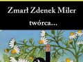 Zdenek Miler twórca krecika