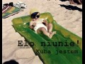 Elo niunie...