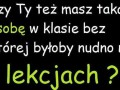 Masz taką osobę w klasie
