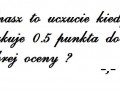 Pół punkta do dobrej oceny...