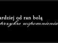 Bardziej od ran... bolą...