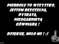 Jestem bezczelna!