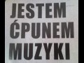 Jestem ćpunem muzyki