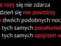 Nic dwa razy się nie zdarza...
