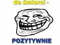 Od urodzenia aż do śmierci, pozytywnie pierdolnięci wciskają SHARE