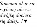 Samemu idzie się szybciej