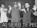 Ai se eu te pego
