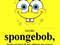 Bądź jak Spongebob