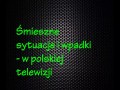 Najśmieszniejsze wpadki telewizyjne