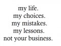 My life