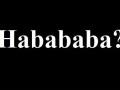 Habababa