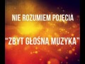 Zbyt głośna muzyka
