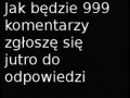 Jeśli będzie to zgłoszę się do odpowiedzi
