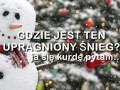 Gdzie jest ten śnieg