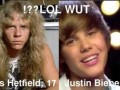 Hetfield vs Bieber