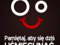 Pamiętaj aby się uśmiechnąć