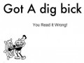 I got a big dick