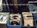 Music has on expiration date