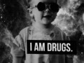 I dont do drugs