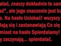 Spierdalać
