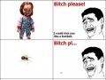 Bitch please    